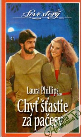Chyť šťastie za pačesy - Phillips Laura