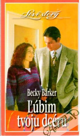 Ľúbim tvoju dcéru - Barker Becky