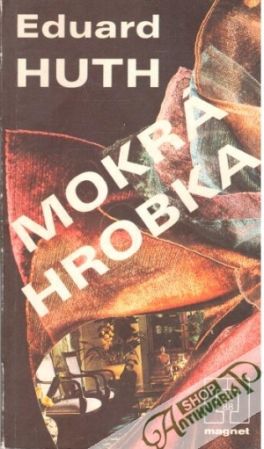 Mokrá hrobka - Huth Eduard