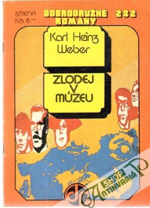 Zlodej v múzeu - Weber Karl Heinz