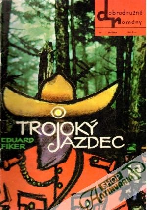 Trojaky jazdec - Fiker Eduard