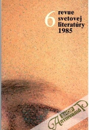 Revue svetovej literatúry 6/1985 - Kolektív autorov