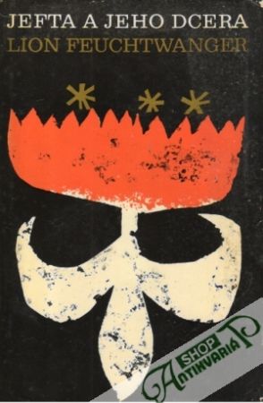 Jefta a jeho dcera - Feuchtwanger Lion
