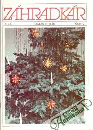 Záhradkár 12/1985 - Kolektív autorov
