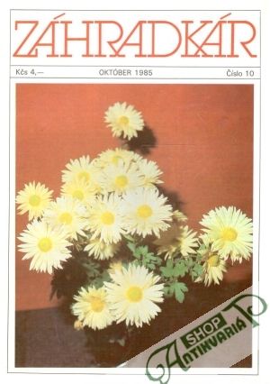 Záhradkár 10/1985 - Kolektív autorov