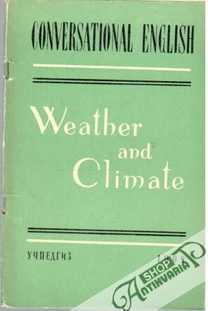 Weather and Climate - Jakobson A. P.