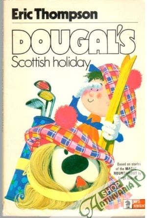 Dougal's Scottish Holiday - Thompson Eric