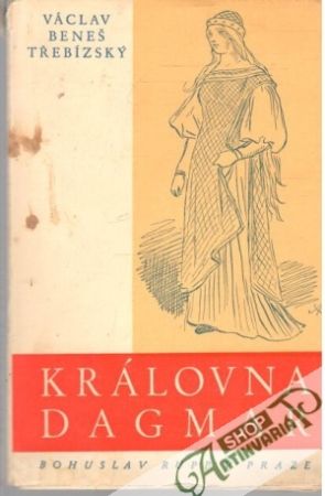 Královna Dagmar - Třebízský Václav Beneš