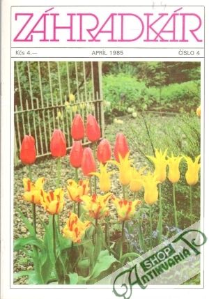 Záhradkár 4/1985 - Kolektív autorov