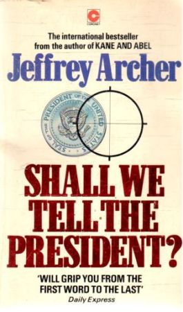 Shall we tell the President? - Archer Jeffrey