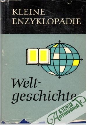 Kleine Enzyklopädie - Weltgeschichte - Kolektív autorov