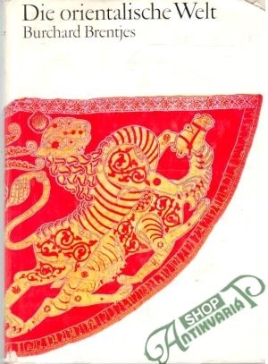 Die orientalische Welt - Brentjes Burchard