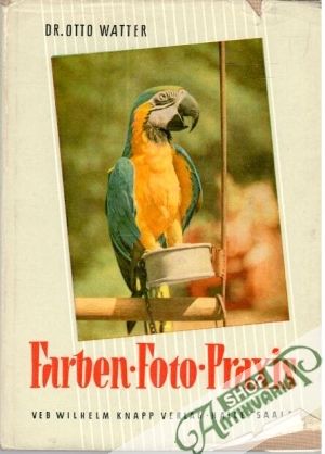 Farben, Foto, Praxis - Waiter Otto