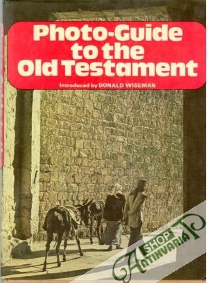 Photo-Guide to the Old Testament - Alexander David