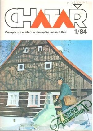 Chatař 1-12/1984 - Kolektív autorov