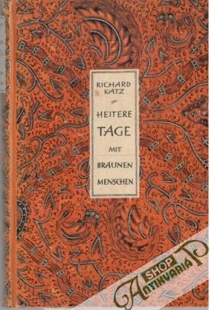 Heitere Tage mit braunen Menschen - Katz Richard
