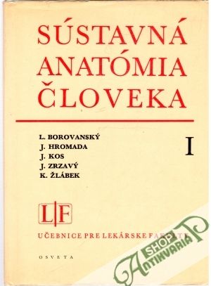 Sústavná anatómia človeka (I. - II.) - Borovanský Ladislav a kolektív autorov