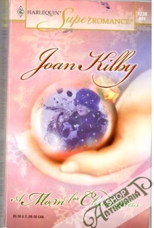 A Mom for Christmas - Kilby Joan