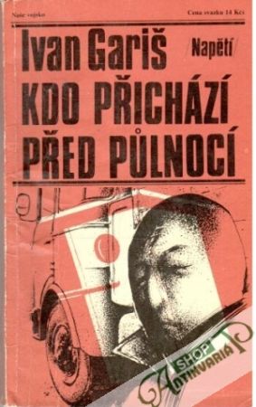 Kdo přichází před půlnocí - Gariš Ivan