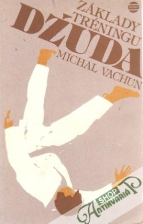 Základy tréningu džuda - Vachun Michal
