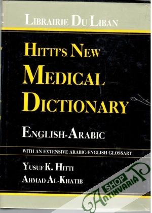 Hitti's New Medical Dictionary - Hitti K. Yusuf, Al-Khatib A.