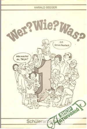 Wer? Wie? Was? - Schulerarbeitsheft - Seeger Harald
