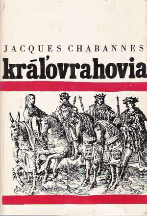 Kráľovrahovia - Chabannes Jacques