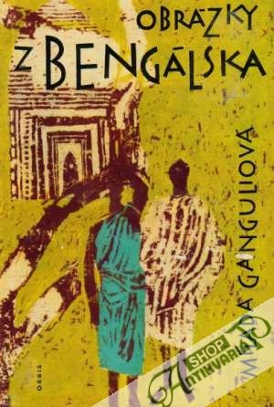 Obrázky z Bengálska - Ganguliová Miada