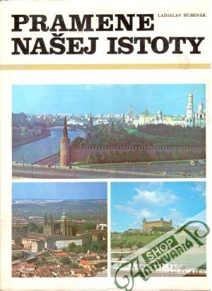 Pramene našej istoty - Hubenák Ladislav