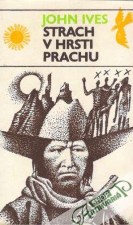 Strach v hrsti prachu - Ives John