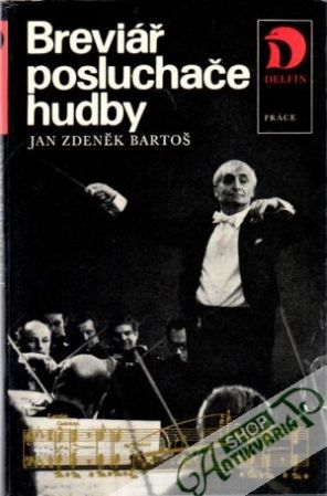 Breviář posluchače hudby - Bartoš Jan Zdeněk