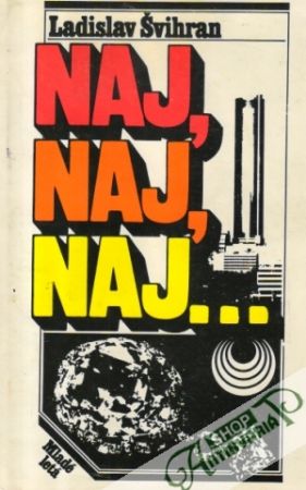 Naj, naj, naj... - Švihran Ladislav