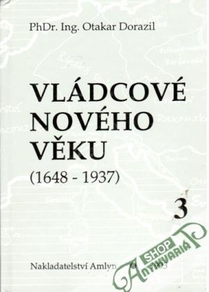 Vládcové nového věku 3. - Dorazil Otakar