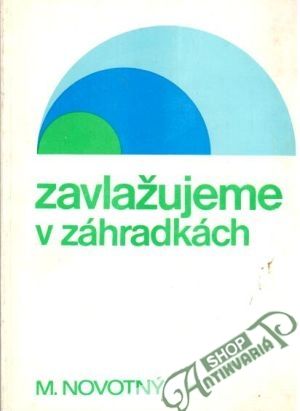 Zavlažujeme v záhradkách - Novotný Miloslav