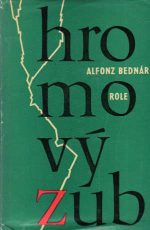 Hromový zub - Role - Bednár Alfonz