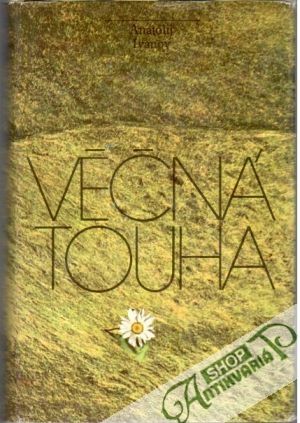 Věčná touha - Ivanov Anatolij