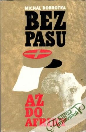 Bez pasu až do Afriky - Dobrotka Michal