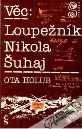 Věc: Loupežník Nikola Šuhaj - Holub Ota
