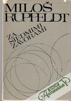 Za siedmimi závorami - Ruppeldt Miloš