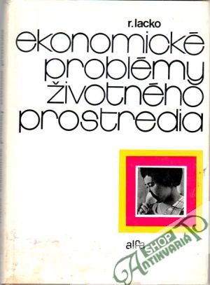 Ekonomické problémy životného prostredia - Lacko Rastislav