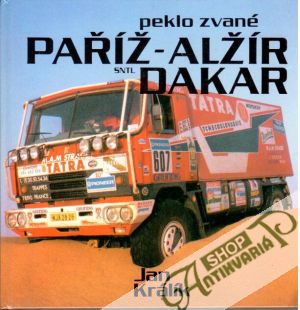 Peklo zvané Paříž - Alžír - Dakar - Králík Jan