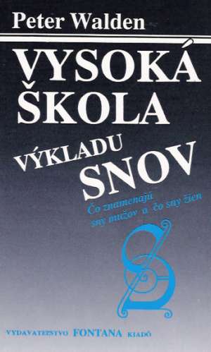 Vysoká škola výkladu snov - Walden Peter