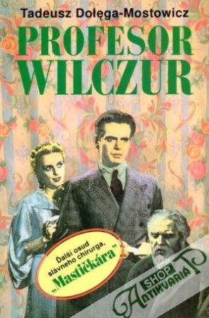 Profesor Wilczur - Mostowicz Tadeusz Dolega