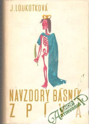 Navzdory básník zpívá - Loukotková Jarmila