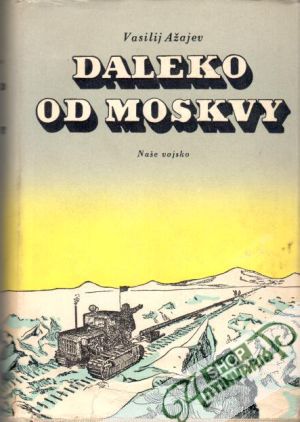 Daleko od Moskvy - Ažajev Vasilij