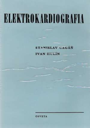 Elektrokardiografia - Cagáň S.,Hulín I