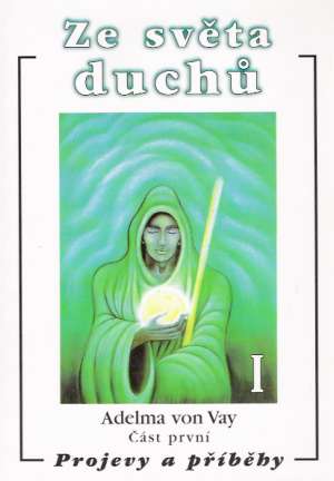 Ze světa duchu I-II. - Vay Adelma