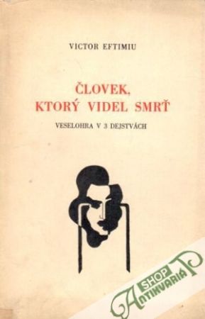 Človek, ktorý videl smrť - Eftimiu Victor