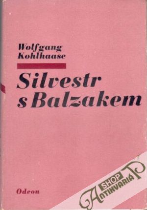 Silvestr s Balzakem - Kohlhaase Wolfgang