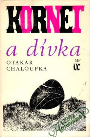Kornet a dívka - Chaloupka Otakar